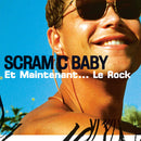Scram C Baby - Et maintenant... le rock (LP) - Discords.nl