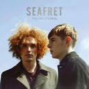 Seafret - Tell me it’s real (LP)