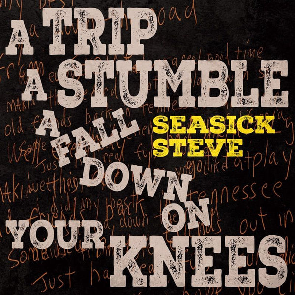 Seasick Steve - A trip a stumble a fall down on your knees (LP)