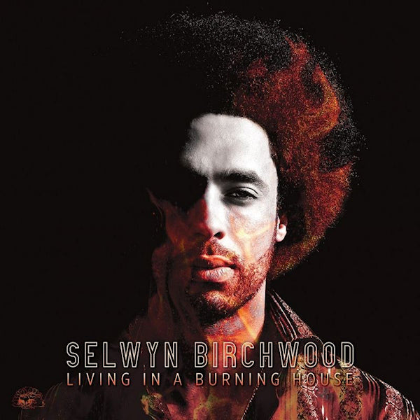 Selwyn Birchwood - Living in a burning house (LP) - Discords.nl