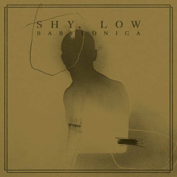 Shy, Low - Babylonica (12-inch) - Discords.nl