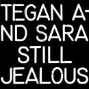 Tegan And Sara - Still jealous (LP) - Discords.nl