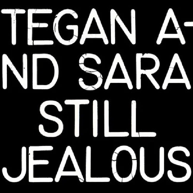 Tegan And Sara - Still jealous (LP) - Discords.nl
