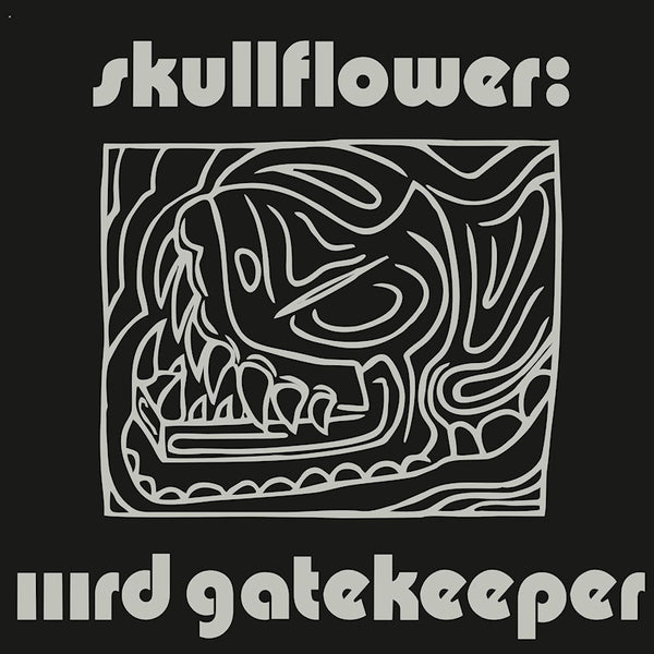 Skullflower - Iiird gatekeeper (LP) - Discords.nl