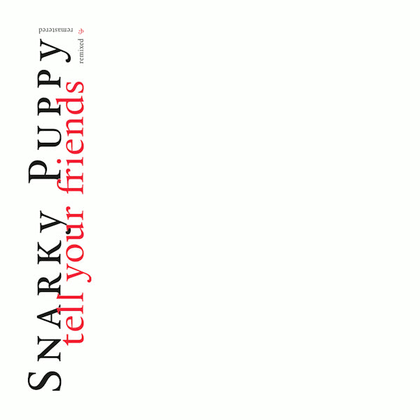 Snarky Puppy - Tell your friends - 10 year anniversary (CD) - Discords.nl