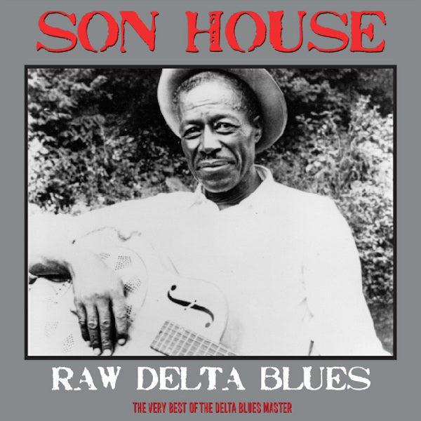 Son House - Raw delta blues (LP) - Discords.nl