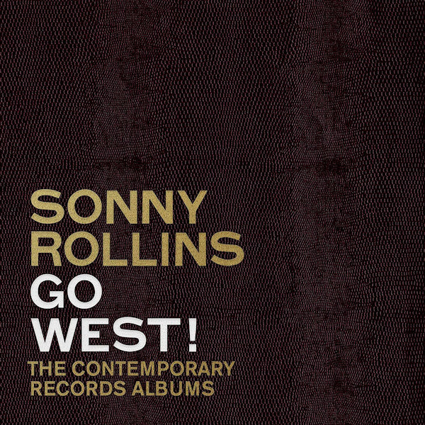 Sonny Rollins - Go west!: the contemporary records albums (CD) - Discords.nl