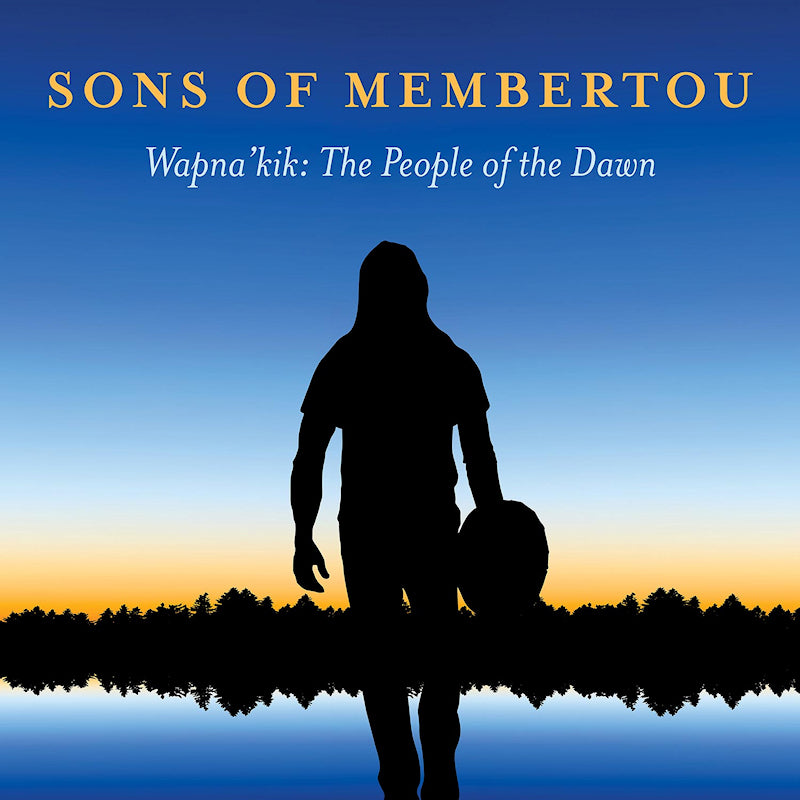 Sons Of Membertou - Wapna 'kik: the people of the dawn (CD)