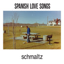 Spanish Love Songs - Schmaltz (LP)