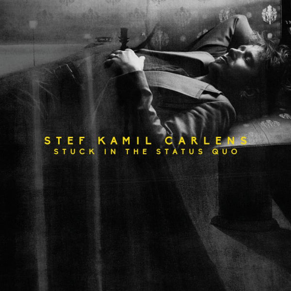 Stef Kamil Carlens - Stuck in the status quo (LP) - Discords.nl