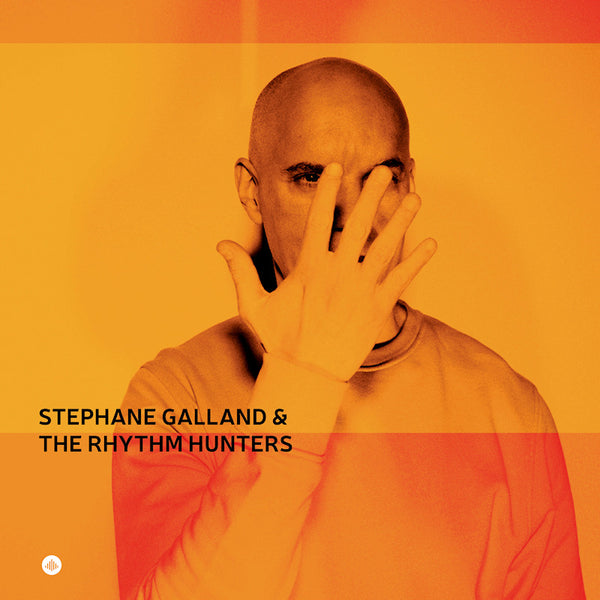 Stephane Galland & The Rhythm Hunters - Stephane galland & the rhythm hunters (LP)