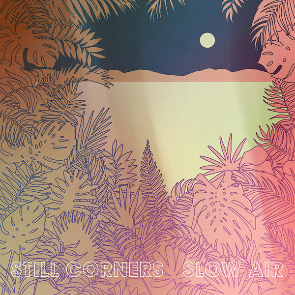 Still Corners - Slow air (LP) - Discords.nl