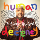 Sugaray Rayford - Human decency (CD) - Discords.nl