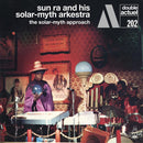 Sun Ra And His Solar-Myth Arkestra - The Solar-Myth Approach (CD) - Discords.nl