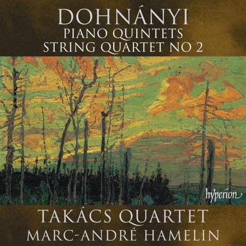 Marc Takacs Quartet -andré Hamelin - Dohnanyi: piano quintets & string quartet no. 2 (CD) - Discords.nl