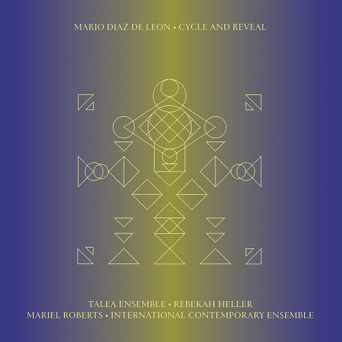 Mario Diaz De Leon - Cycle and reveal (CD)