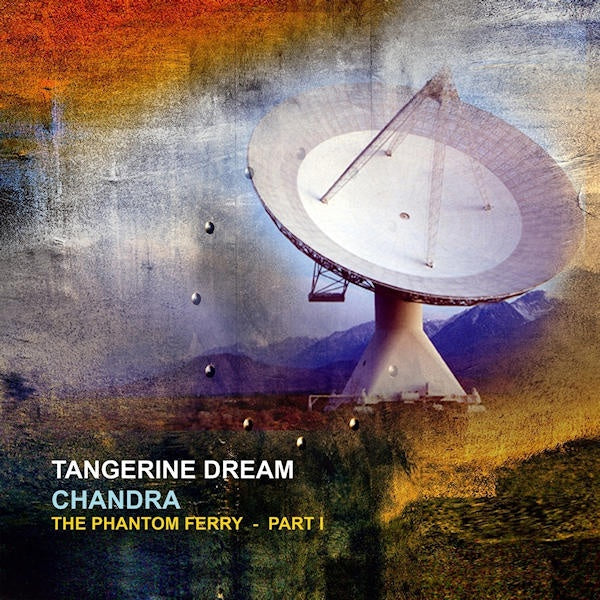 Tangerine Dream - Chandra: the phantom ferry - part 1 (LP) - Discords.nl