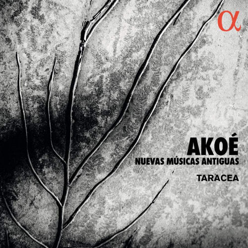 Taracea - Akoe: nuevas musicas antiguas (CD) - Discords.nl