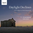 Tenebrae Choir - Daylight declines (CD) - Discords.nl