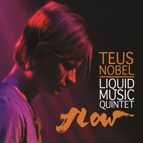 Teus Nobel & Liquid Music - Flow (CD) - Discords.nl