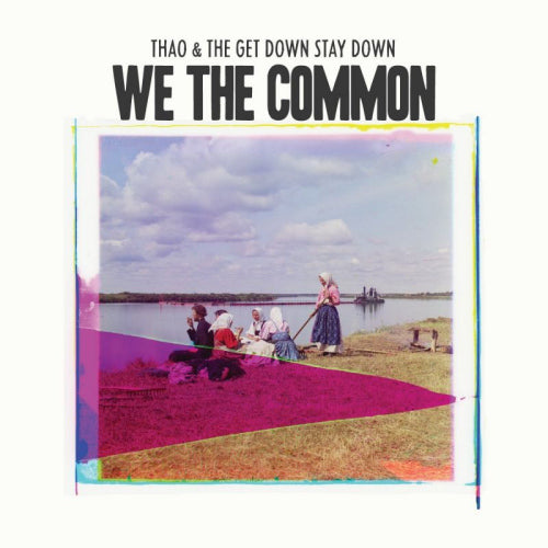 Thao & The Get Down Stay Down - For we the common (CD) - Discords.nl