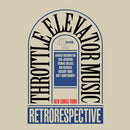 Throttle Elevator Music - Retrospective (LP) - Discords.nl