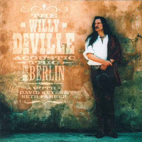 Willy DeVille Acoustic Trio, The With David J. Keyes & Seth Farber - In Berlin (CD Tweedehands) - Discords.nl