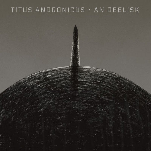 Titus Andronicus - An obelisk (LP)