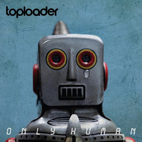 Toploader - Only human (CD) - Discords.nl