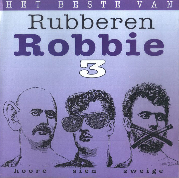 Rubberen Robbie - Het Beste Van Rubberen Robbie 3 (Hoore Sien Zweige) (CD Tweedehands)