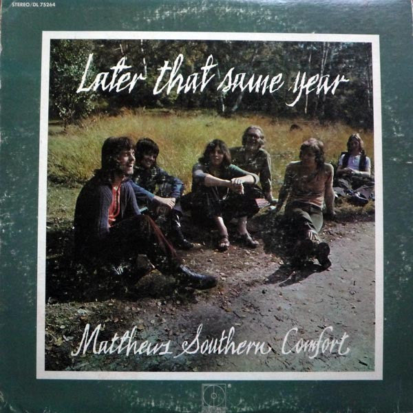 Matthews' Southern Comfort - Later That Same Year (LP Tweedehands) - Discords.nl