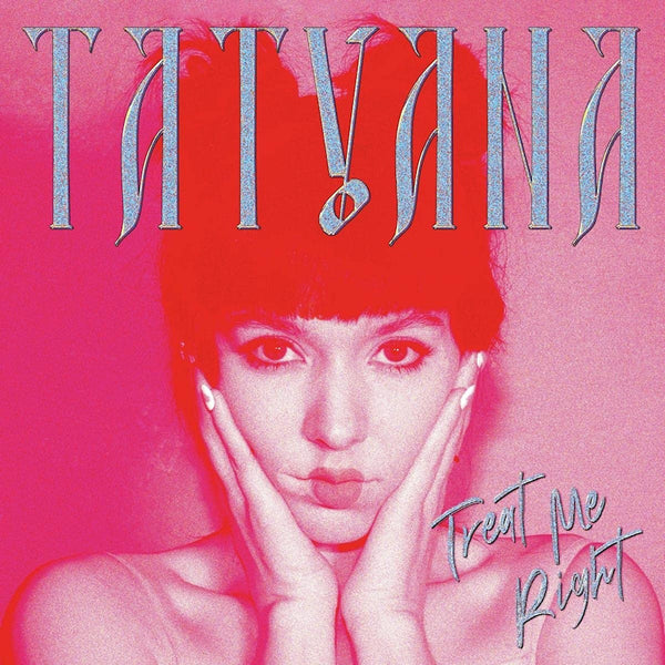 Tatyana - Treat me right (LP) - Discords.nl