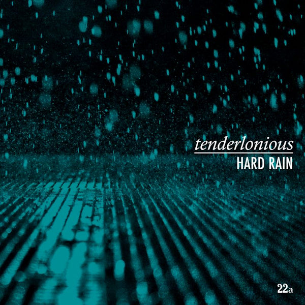 Tenderlonious - Hard rain (CD)