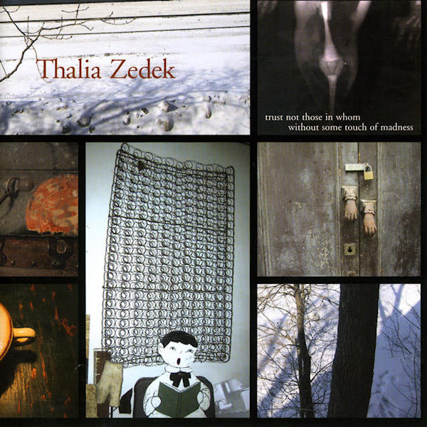 Thalia Zedek - Trust not those in whom without some touch of madness (CD)