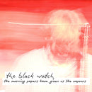 The Black Watch - The Morning Papers Have Given Us The Vapors (LP) - Discords.nl