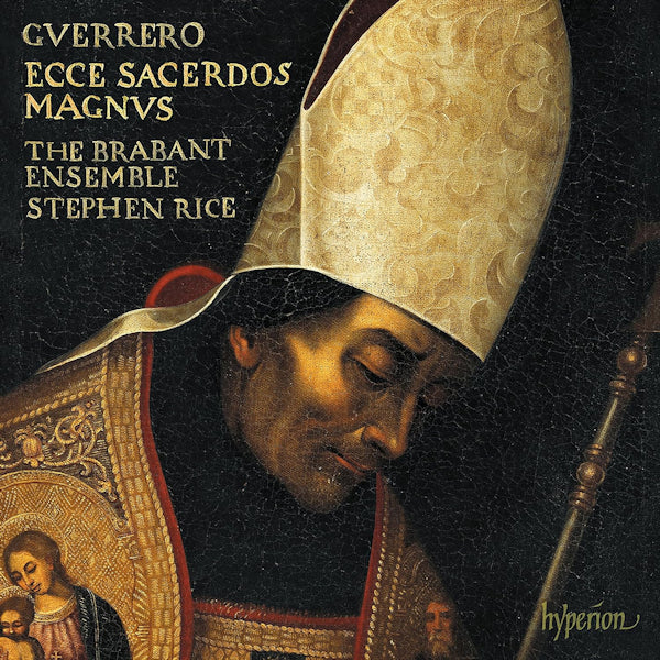 The Brabant Ensemble / Stephen Rice - Guerrero: Ecce Sacerdos Magnus (CD) - Discords.nl