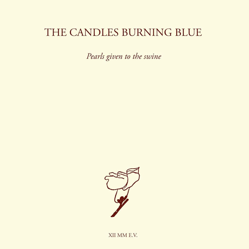 The Candles Burning Blue - Pearls given to the swine (CD) - Discords.nl