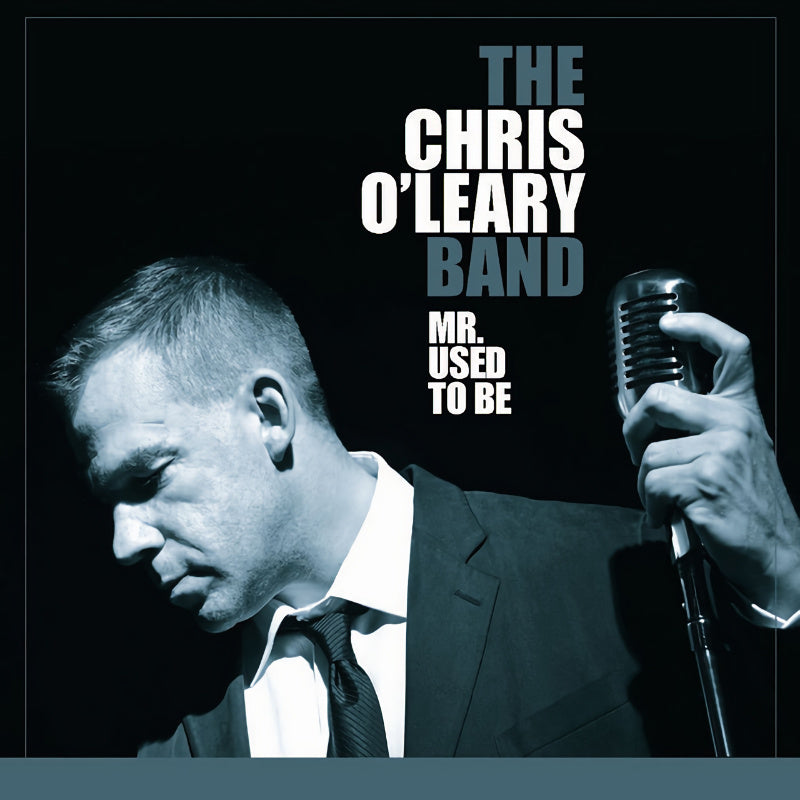 The Chris O'Leary Band - Mr. used to be (CD) - Discords.nl