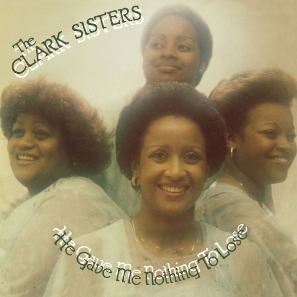 Clark Sisters - He gave me nothing to lose (LP) - Discords.nl