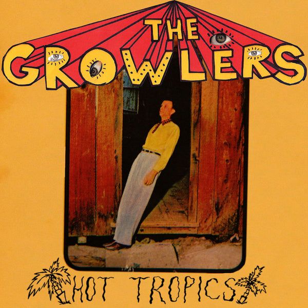 Growlers - Hot tropics (CD) - Discords.nl