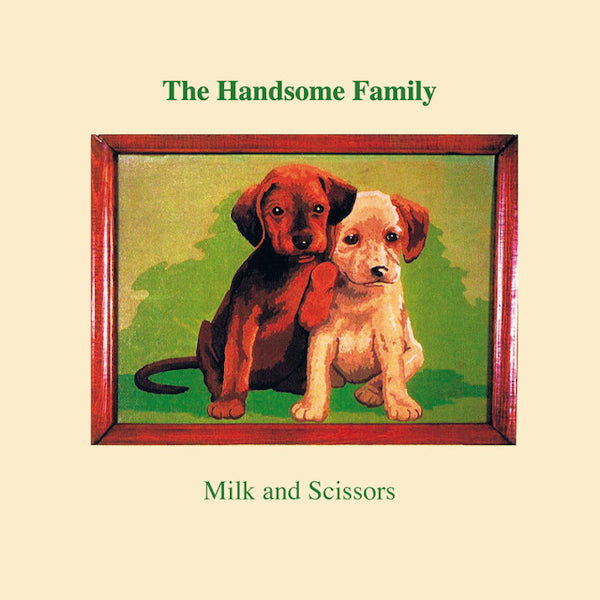 The Handsome Family - Milk and scissors (LP) - Discords.nl