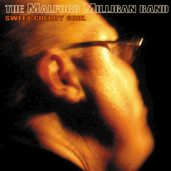 The Malford Milligan Band - Sweet cherry soul (CD) - Discords.nl
