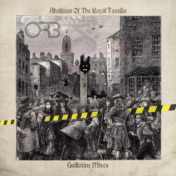 The Orb - Abolition of the royal familia: guillotine mixes (LP) - Discords.nl