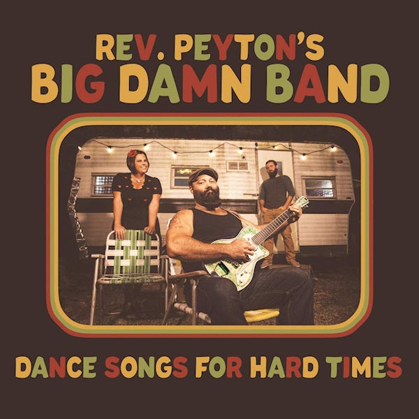 The Reverend Peyton's Big Damn Band - Dance songs for hard.. (LP) - Discords.nl