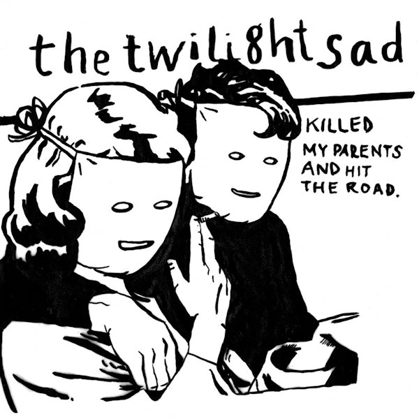 The Twilight Sad - Killed my parents and hit the road (LP) - Discords.nl