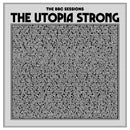The Utopia Strong - The BBC sessions (CD) - Discords.nl