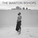 The Wanton Bishops - Under the sun (LP) - Discords.nl