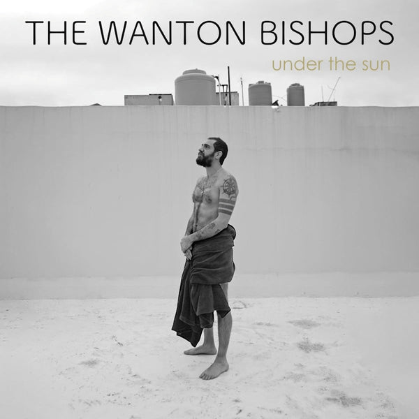 The Wanton Bishops - Under the sun (LP)