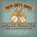 Them Dirty Dimes - Spare change: acoustic live session at rode hert studios (LP) - Discords.nl