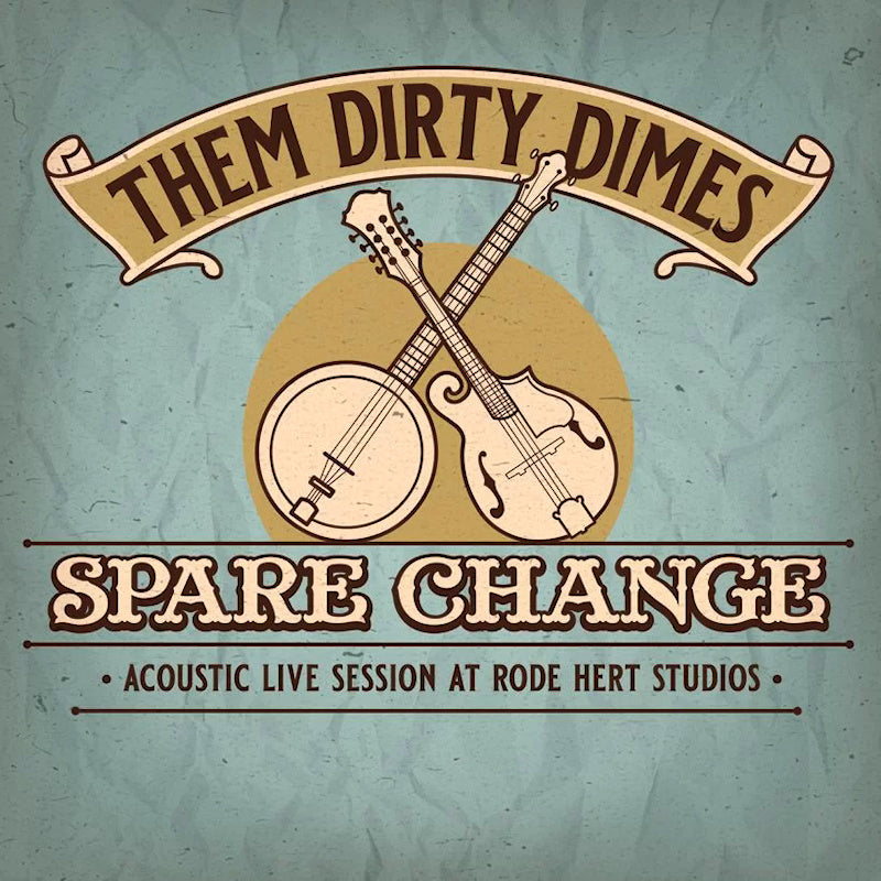 Them Dirty Dimes - Spare change: acoustic live session at rode hert studios (LP) - Discords.nl